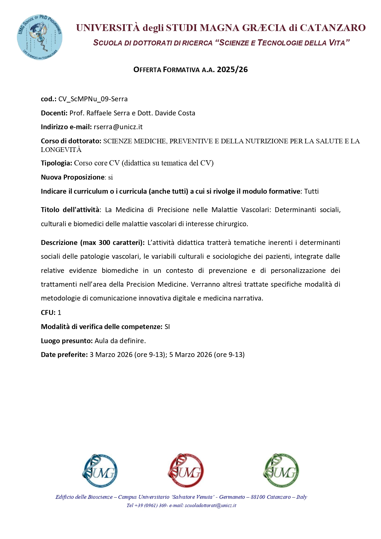 CV_ScMPNu_09- La Medicina di Precisione nelle Malattie Vascolari: Determinanti sociali, culturali e biomedici delle malattie vascolari di interesse chirurgico